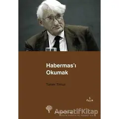 Habermas’ı Okumak - Taner Timur - Yordam Kitap