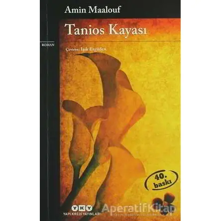 Tanios Kayası - Amin Maalouf - Yapı Kredi Yayınları