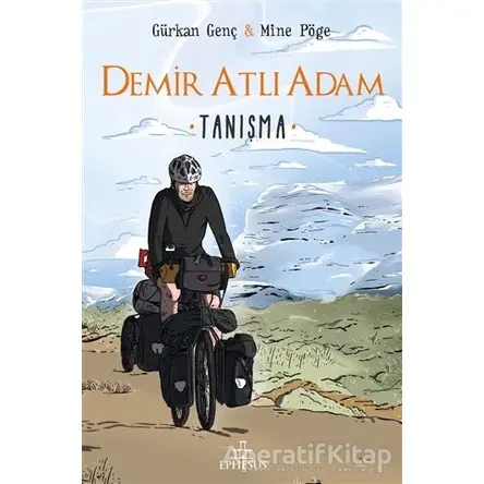 Tanışma - Demir Atlı Adam 1 (Ciltli) - Gürkan Genç - Ephesus Yayınları