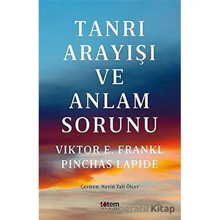 Tanrı Arayışı ve Anlam Sorunu - Pinchas Lapide - Totem Yayıncılık