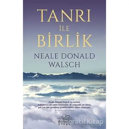 Tanrı İle Birlik - Neale Donald Walsch - Nemesis Kitap