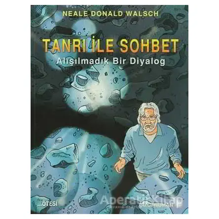 Tanrı ile Sohbet (Çizgi Roman) - Neale Donald Walsch - Ötesi Yayıncılık