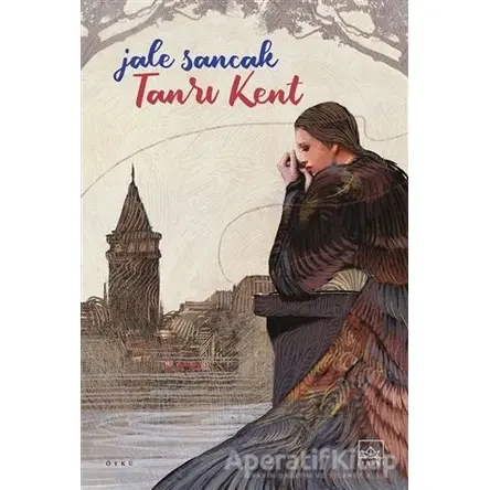 Tanrı Kent - Jale Sancak - İthaki Yayınları