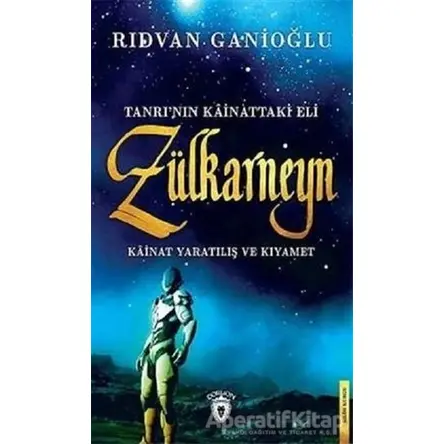 Tanrının Kainattaki Eli - Zülkarneyn - Rıdvan Ganioğlu - Dorlion Yayınları