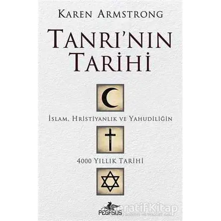 Tanrının Tarihi - Karen Armstrong - Pegasus Yayınları