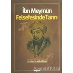 İbn Meymun Felsefesinde Tanrı - Atilla Arkan - Değişim Yayınları