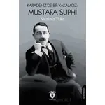 Karadeniz’de Bir Yakamoz: Mustafa Suphi - Mustafa Yuka - Dorlion Yayınları