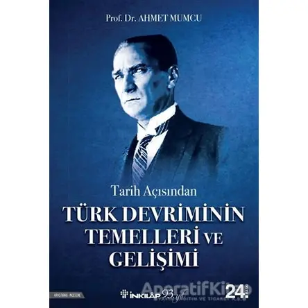 Tarih Açısından Türk Devriminin Temelleri ve Gelişimi - Ahmet Mumcu - İnkılap Kitabevi