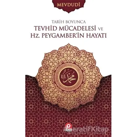 Tarih Boyunca Tevhid Mücadelesi ve Hz. Peygamberin Hayatı (2 Cilt Takım)