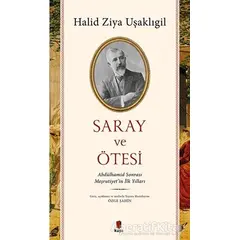 Saray ve Ötesi - Halid Ziya Uşaklıgil - Kapı Yayınları