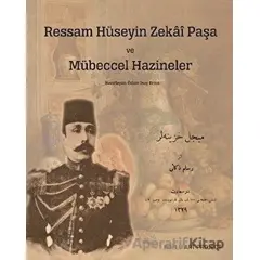 Ressam Hüseyin Zekai Paşa ve Mübeccel Hazineler - Özlem İnay Erten - Bozlu Art Project