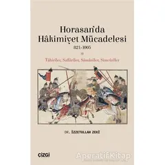 Horasan’da Hakimiyet Mücadelesi 821-1005 - İzzetullah Zeki - Çizgi Kitabevi Yayınları