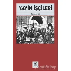 ’68’in İşçileri - Zafer Aydın - Ayrıntı Yayınları