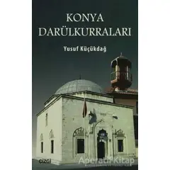 Konya Darülkurraları - Yusuf Küçükdağ - Çizgi Kitabevi Yayınları