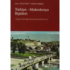 Türkiye - Makedonya İlişkileri - Kolektif - Doğu Kitabevi
