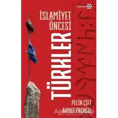 İslamiyet Öncesi Türkler - Pelin Çift - Yeditepe Yayınevi