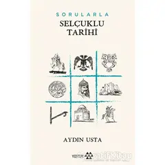 Sorularla Selçuklu Tarihi - Aydın Usta - Yeditepe Yayınevi