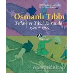 Osmanlı Tıbbı - Miri Shefer-Mossensohn - Kitap Yayınevi