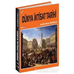 Dünya İktisat Tarihi - Abdullah Mesud Küçükkalay - Beta Yayınevi