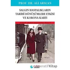 Salgın Hastalıkların Tarihi Dönüşümlere Etkisi ve Korona Kartı - Ali Arslan - Stratejik Rekabet