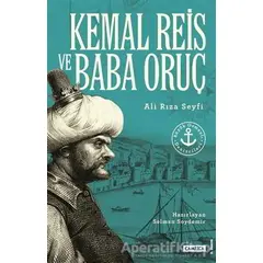 Kemal Reis ve Baba Oruç - Ali Rıza Seyfi - Çamlıca Basım Yayın