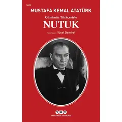 Günümüz Türkçesiyle Nutuk - Mustafa Kemal Atatürk - Yapı Kredi Yayınları