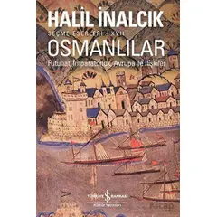 Osmanlılar - Fütuhat, İmparatorluk, Avrupa İle İlişkiler