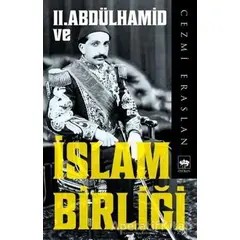 2. Abdülhamid ve İslam Birliği - Cezmi Eraslan - Ötüken Neşriyat