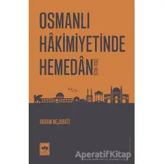 Osmanlı Hakimiyetinde Hemedan - Akram Nejabati - Ötüken Neşriyat