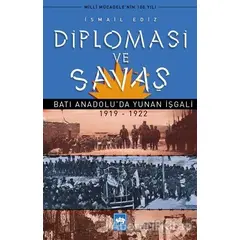 Diplomasi ve Savaş - İsmail Ediz - Ötüken Neşriyat