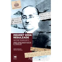 Mehmet Emin Resulzade Seçme Eserler 2 - Mehmet Emin Resulzade - Ötüken Neşriyat