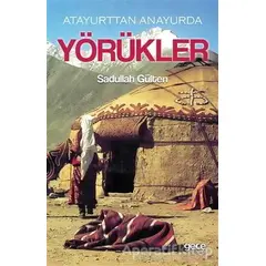 Atayurttan Anayurda Yörükler - Sadullah Gülten - Gece Kitaplığı