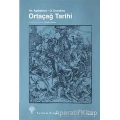 Ortaçağ Tarihi - Ye. Agibalova - Yordam Kitap