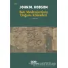 Batı Medeniyetinin Doğulu Kökenleri - John M. Hobson - Yapı Kredi Yayınları