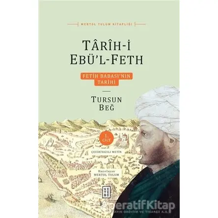 Tarih-i Ebü’l-Feth 2 Cilt Kutulu - Mertol Tulum - Ketebe Yayınları