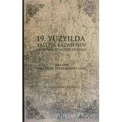 19. Yüzyılda Yalova Kazasının Ekonomik ve Sosyal Durumu - Mehmet Emin Yardımcı - Volga Yayıncılık