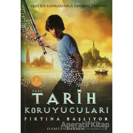 Tarih Koruyucuları - Fırtına Başlıyor - Damian Dibben - Artemis Yayınları