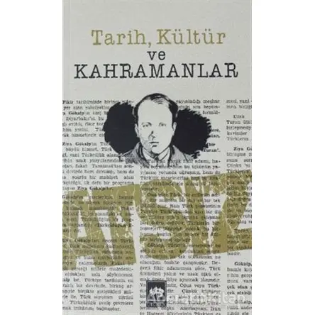 Tarih Kültür ve Kahramanlar - Hüseyin Nihal Atsız - Ötüken Neşriyat