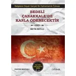 Bedeli Çanakkale’de Kanla Ödenecektir - Metin Soylu - Cenova Yayınları