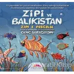 Zipi ve Balıkistan - Genç Saraçaydın - Motto Yayınları