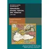 Osmanlıda Siyaset, Toplum, Din, Yönetim (1793-1807) - Thomas Thornton - Tarih Vakfı Yurt Yayınları
