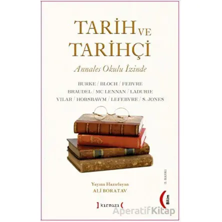 Tarih ve Tarihçi: Annales Okulu İzinde - Peter Burke - Kırmızı Yayınları