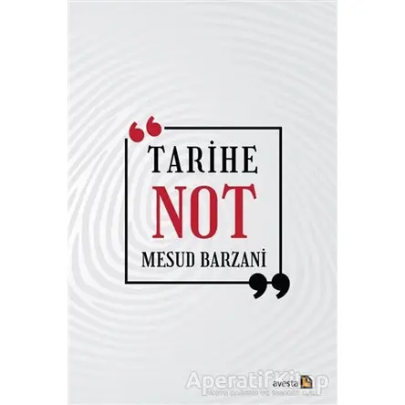 Tarihe Not - Mesud Barzani - Avesta Yayınları