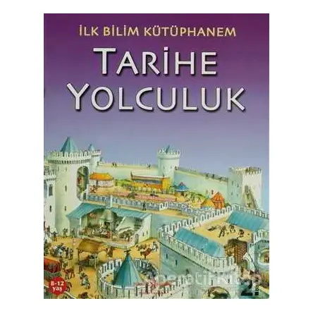 Tarihe Yolculuk - Kolektif - İş Bankası Kültür Yayınları