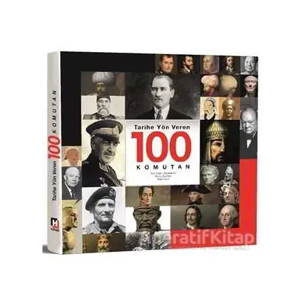 Tarihe Yön Veren 100 Komutan - Fırat Karadeniz - Hürriyet Kitap