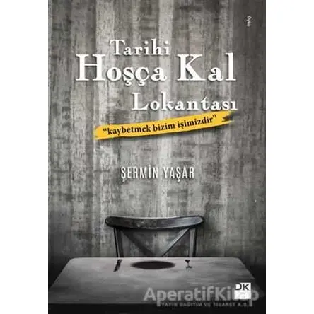 Tarihi Hoşça Kal Lokantası - Şermin Yaşar - Doğan Kitap