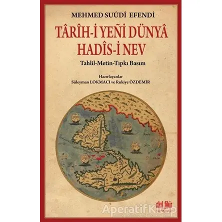 Tarihi Yeni Dünya Hadisi Nev - Mehmed Suudi Efendi - Akıl Fikir Yayınları