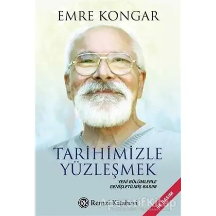 Tarihimizle Yüzleşmek - Emre Kongar - Remzi Kitabevi