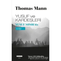 Yusuf ve Kardeşleri 3. Cilt - Yusuf Mısır’da - Thomas Mann - Hece Yayınları