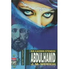 Abdülhamid Bin Kadının Efendisi - J. M. Merich - Yurt Kitap Yayın